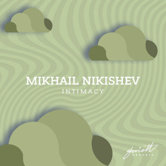 Mikhail Nikishev - Intimacy [SOVOR069]