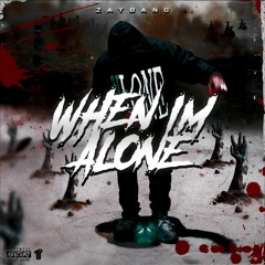 ZayBang - When I'm Alone