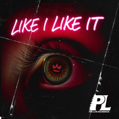 LIKE I LIKE IT (KING KOZZ FLIP)