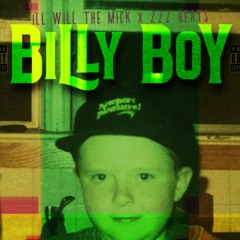 BiLLy BoY X ILL WiLL THE MiCK X ZZZ BEATS