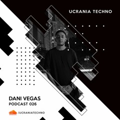 PODCAST 026 - DANI VEGAS
