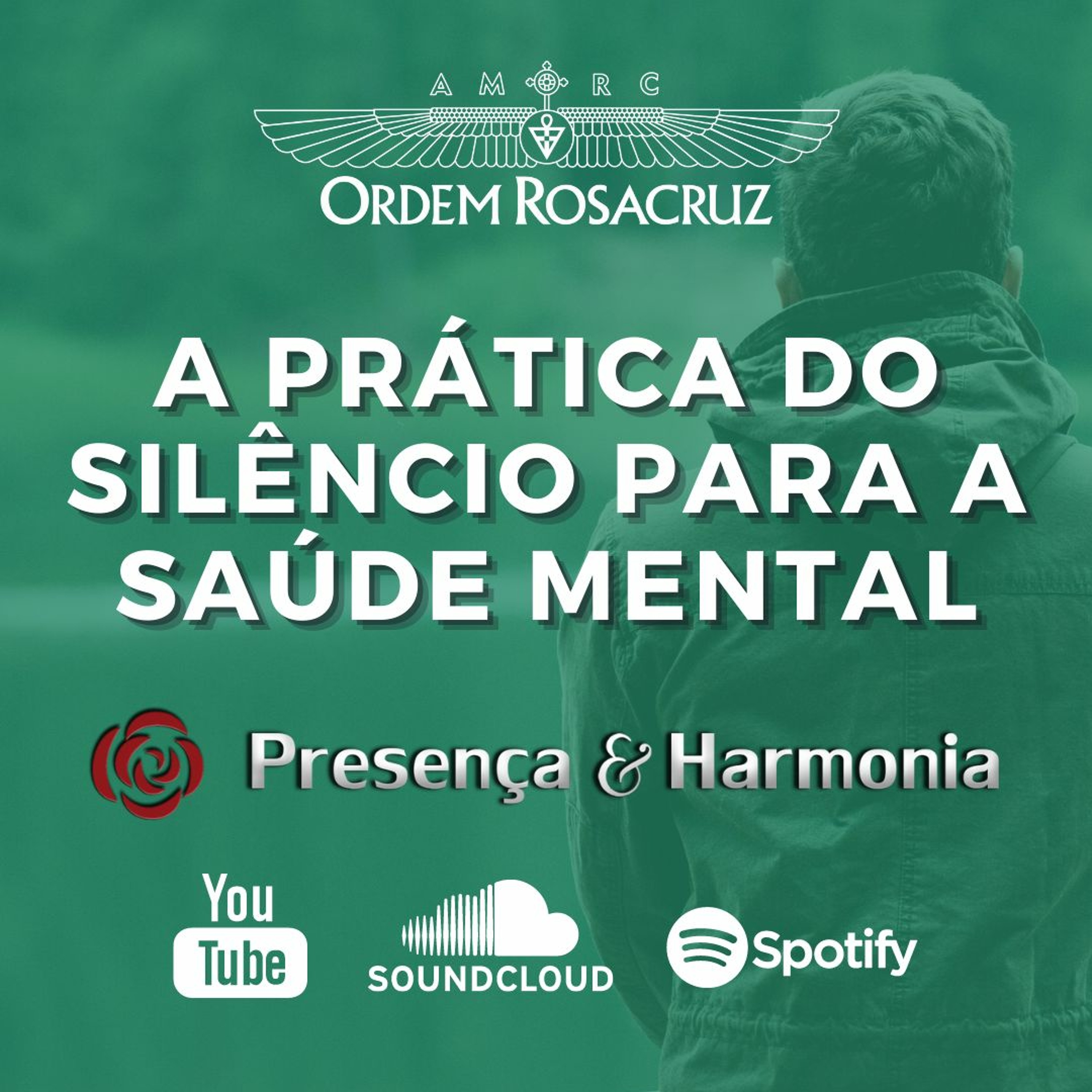A prática do silêncio para a saúde mental  - Programa Presença e Harmonia episode artwork