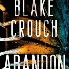 VIEW EBOOK EPUB KINDLE PDF Abandon: A Novel by  Blake Crouch 📝