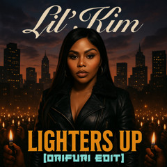 Lil Kim - Lighters Up (ORIFURI Edit)