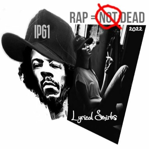 Rap Is Not Dead feat IPG1
