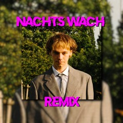 Nachts Wach Remix