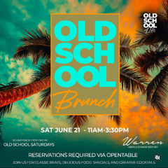 OLD SCHOOL BRUNCH JUNE 21 LIVE AUDIO