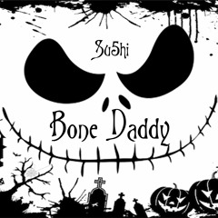 Bone Daddy [The Nightmare Before Christmas "This Is Halloween"(Su5hi Reroll)]