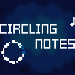 Circling Notes - Game Music