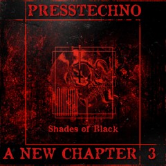 PRESSTECHNO ANC PODCAST 3 - SHADES OF BLACK