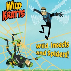 (⚡Read⚡) PDF✔ Wild Insects and Spiders! (Wild Kratts) (Step into Reading)