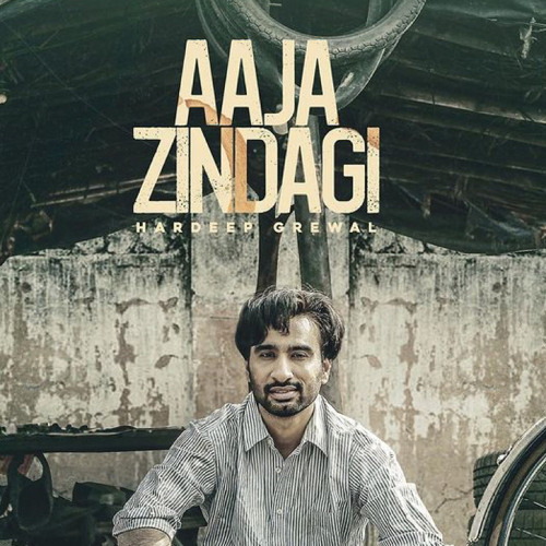 Aaja zindagi outlet hardeep grewal