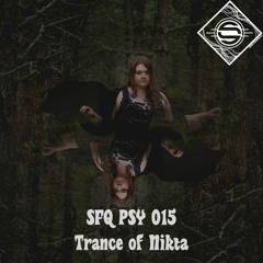 SFQ PSY 015 - Trance Of Nikta
