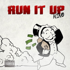Nino - Run It Up