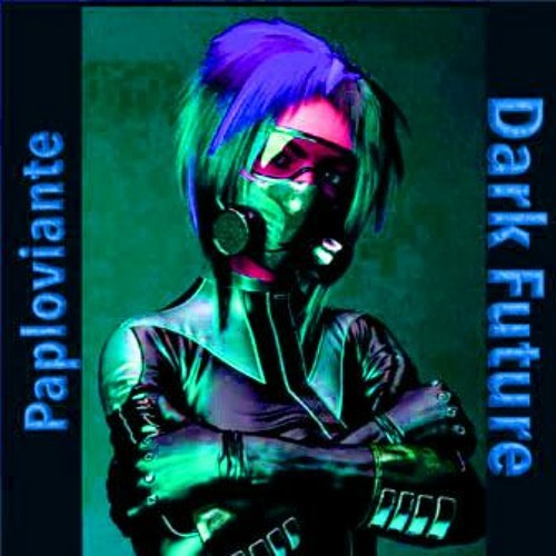 Dark Future (Collab with Paploviante)