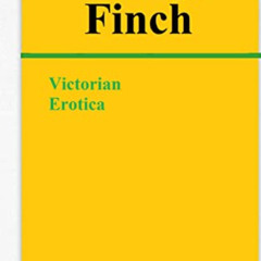 Get EPUB 🧡 GEORGE FINCH: Victorian Erotica by  Damon Peters [PDF EBOOK EPUB KINDLE]