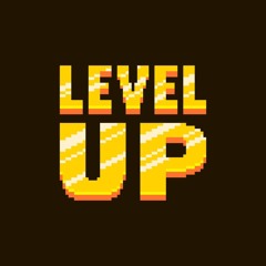 LEVEL UP