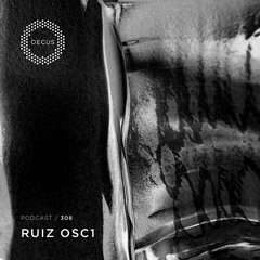 OECUS Podcast 308 // RUIZ OSC1