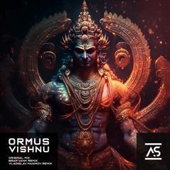 ORMUS - Vishnu (Vladislav Maximov Remix) [OUT NOW]