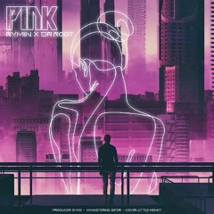 Pink (Feat. Dr.Root)