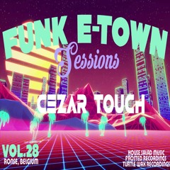 Funk E - Town Sessions V.28 - Cezar Touch (House Salad Music, Frosted Recordings) {Ronse,Belgium}