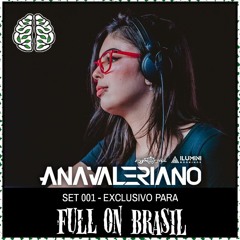 ANA VALERIANO | SET 001 - Exclusivo Full on Brasil
