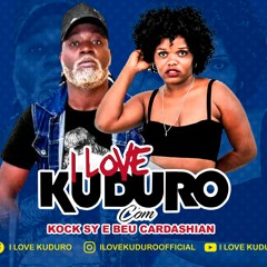 Podcast I Love Kuduro com Kock Sy e Beu Cardashian