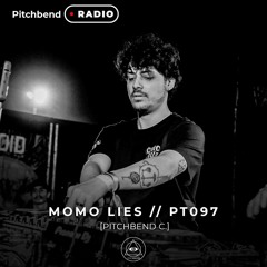PT 097 BY MOMO LIES [PITCHBEND RADIO]