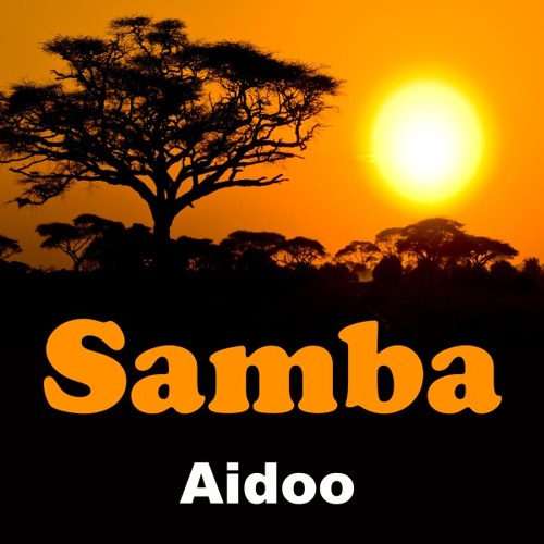 Stream Samba (Extended Version) by Aidoo | Listen online for free on ...