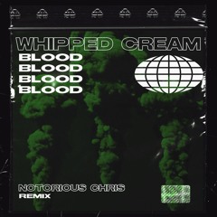 Whipped Cream - Blood [BADVOID Flip]