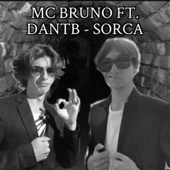 Mc Bruno ft. Dantb - Sorca
