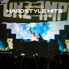 Hardstyle Hits | Best Of March