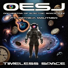 TIMELESS SPACE (An OESJ Sound Painting)