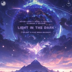Seven Lions x Wooli x Trivecta x Illenium x Excision - Light In The Dark (TWLGHT & kaz MEGA-MASHUP)