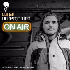 S1E3 Lunar Underground On Air: No Nonsense D&B
