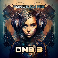 FOKUS DJ MIX - DNB vol 3