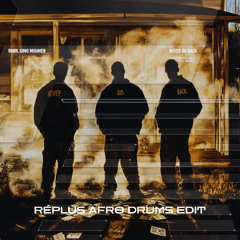 RBØR, Simo Moumen - Never Go Back (Réplus Afro drums edit) [FREE DOWNLOAD]