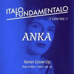ANKA- Live Set @ Never Grow Up, Ilses Erika, Leipzig