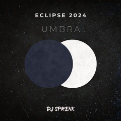 Umbra | Eclipse 2024 Friday Night