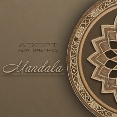 Adept feat. Omethics - Mandala