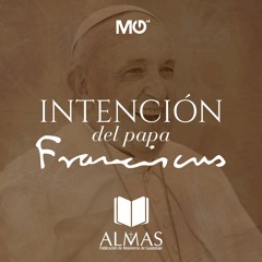 Reflexión de la intención del Papa Francisco: Por los nuevos Martires | Marzo