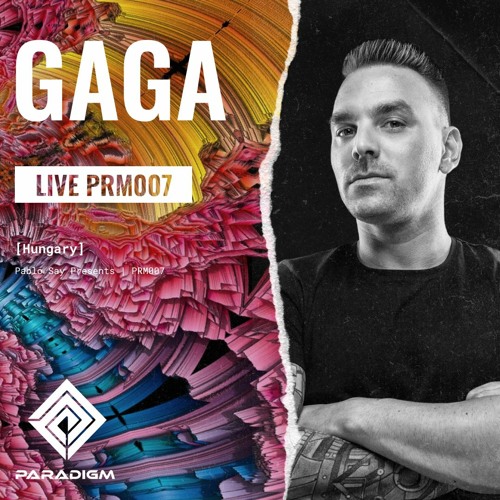 Paradigm Live 007 - GAGA From Hungary