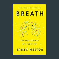 READ Breath: The New Science of a Lost Art     Hardcover – May 26, 2020 READ Ebook ✨ NCE Exam Prepar