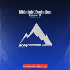 Midnight Evolution - Neutron [Progressive Vibes Music - PVM778]