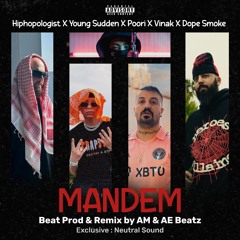 Mandem - Hiphopologist X Poori X Vinak X Young Sudden X Dope Smoke (Remix by ItsAm & AEBeatz)