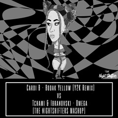 Cardi B - Bodak Yellow (Y2K Remix) vs Tchami & Ibranovski - Omega (The Nightshifters Mashup)