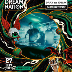 DJ CONTEST DREAM NATION - DRAX b2b K-WAY