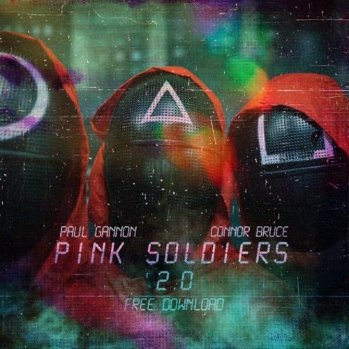 Paul Gannon & Connor Bruce - Pink Soldiers 2.0