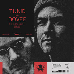 Tunic & Dovee - Cook Out Dub (DDD Subsriber Exclusive) - Clip