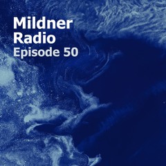 Mildner Radio Episode 50